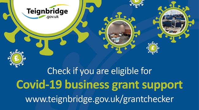 Check if you are eligible for Covid-19 business grant support. www.teignbridge.gov.uk/grantchecker